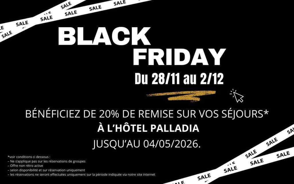 Offre de l'hôtel Palladia pour le Black Friday
